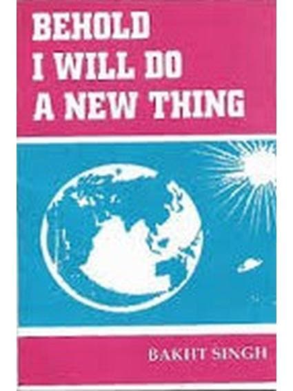 BEHOLD I WILL DO A NEW THING