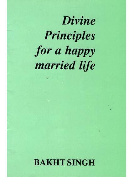DIVINE PRINCIPLES FOR A HAPPY MARRIED LIFE